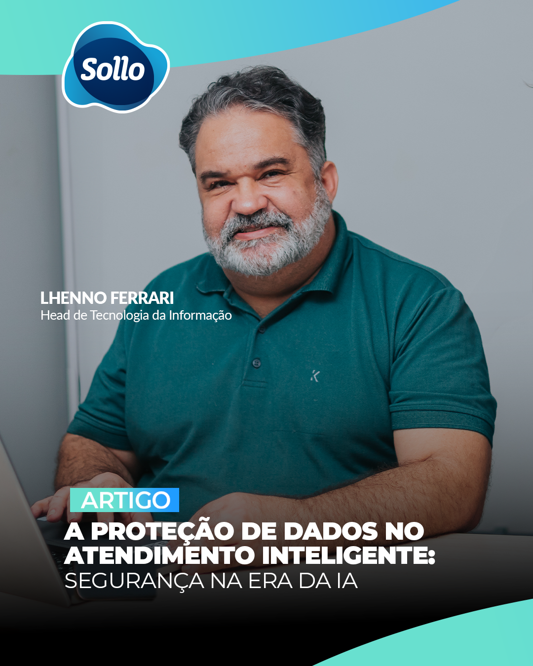 A proteção de dados no atendimento inteligente: segurança na era da IA